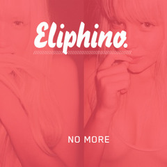 Eliphino - No More