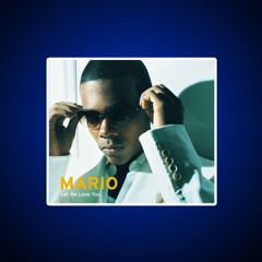 Mario - Let me love you (J-Dirty Remix)