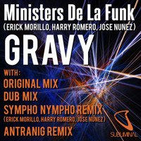 Ministers de la Funk (Erick Morillo, Harry Romero, Jose Nunez) ‘Gravy’ Antranig Remix - 