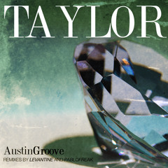 Austin Groove - Taylor (PabloFreak Remix)
