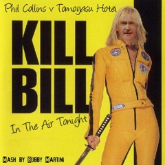 Kill Bill In The Air Tonight