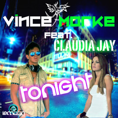 Vince Morke & Claudia Jay - Tonight (Vince Morke Club Mix) - NOW AVAIABLE ON BEATPORT!!