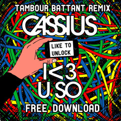 Cassius - I <3 U SO (Tambour Battant Remix) [FREE DOWNLOAD]