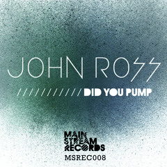 MSREC008 - John Ross - Did You Pump (Original Mix) \\\ SUPPORTED BY WIPPENBERG!