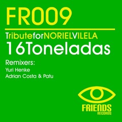 Yuri Henke feat. Noriel Vilela - 16 Toneladas(Exclusive Rmx)