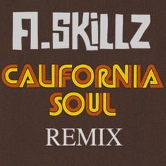 A.Skillz - California soul (A.Skillz Remix)