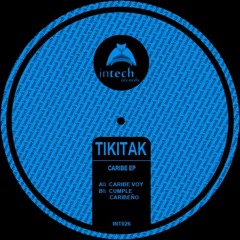 Tikitak__Cumple caribeño__Original mix__Intech records