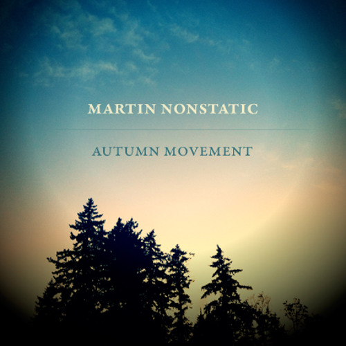 Martin Nonstatic - Autumn Movement - [SS16]