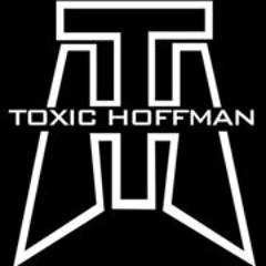 Toxic Hoffman - Verte crecer