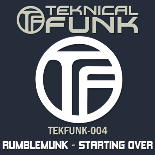 Rumblemunk - Starting Over (TekFreaks Drumstep Remix) [TekFunk-D0004]