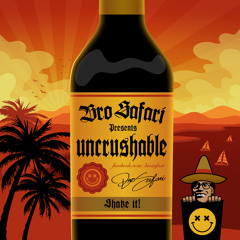 Bro Safari - Uncrushable [Free Download]