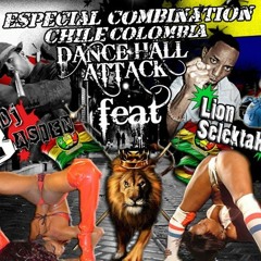 Lion Selektah(Colombia) & Dj Basien(Chile) - Dancehall Attack Unity