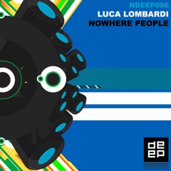 Luca Lombardi - Nowhere People [Neuroscience Deep]