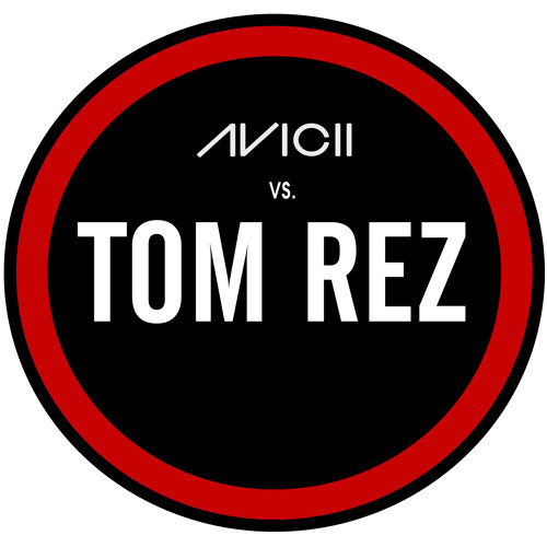 Avicii - Levels (Tom Rez Remix) HQ