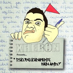 04. Psicodelicadamente hablando [Producido por Gako producciones]