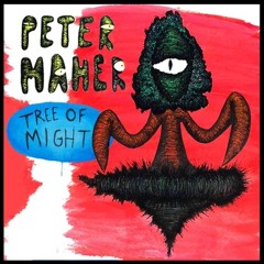 Peter Maher - Tree of Might!