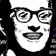 Buddy Holly Everyday (Mickey's Black Moombah Remix)