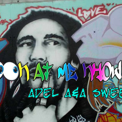 Adel A&A Sweezy - Look At Me Khow