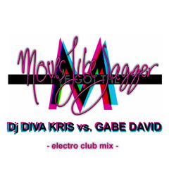 Moves Like Jagger - Dj Diva Kris vs. Gabe David - house club mix -