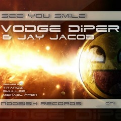 [OUT NOW ON NOOBISH] Vodge Diper -  See You Smile ft. Jay Jacob (ORIGINAL + REMIXES)