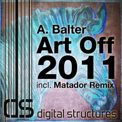 A Balter - Art off 2011 [ SoundCloud Clip ]