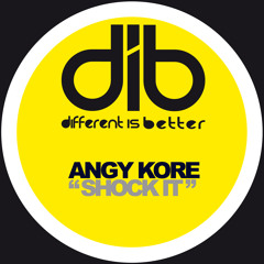 ANGY KORE - SHOCK IT(ORIGINAL MIX) dib002