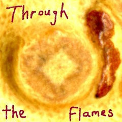 Through the flames