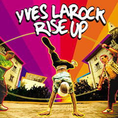 Yves Larock - Rise Up (Sesto Sento vs Electro Sun)