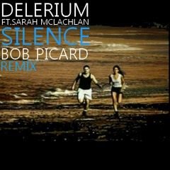Delerium - Silence (Bob Picard remix)