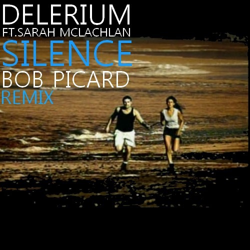 Delerium - Silence (Bob Picard remix)