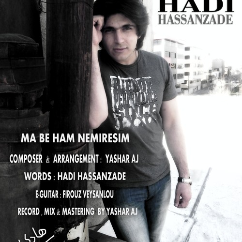 Hadi Hassanzadeh - Ma Beham Nemiresim