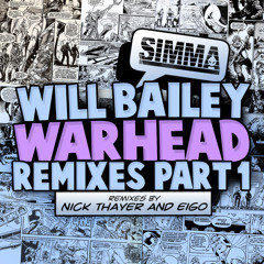 WILL BAILEY - WARHEAD [EIGO REMIX] [SIMMA RECORDS] ***OUT NOW***