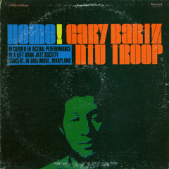 Gary Bartz NTU Troop - Love (Home!)