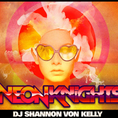 DJ Shannon von Kelly - Neon Knights Livemix #1