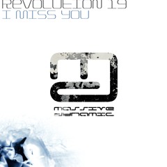 Revolution 19 - I Miss You (Original Mix)