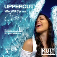 Uppercut feat. Chrissy - We Will Fly (DJ Mark Anthony Vox Mix)
