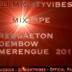 DJ MIGHTYVIBES - MIXTAPE Reggaeton Dembow .mp3