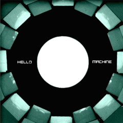 Hello Machine (2011 Remix)