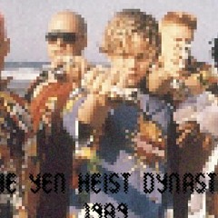 the yen heist dynasty