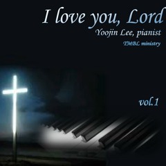 i love You LORD and i lift my voice