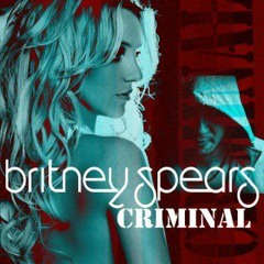 Britney Spears - Criminal (Rafael Lelis Anthem Mix)