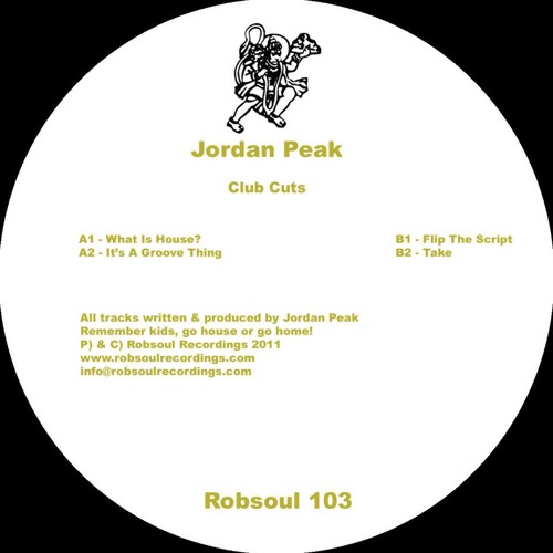 Jordan Peak - What Is House? [Robsoul]