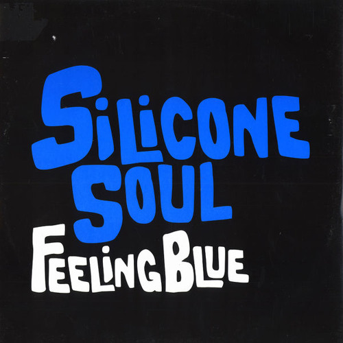 Silicone Soul - Feeling Blue (Paul C's Real Love Remix)