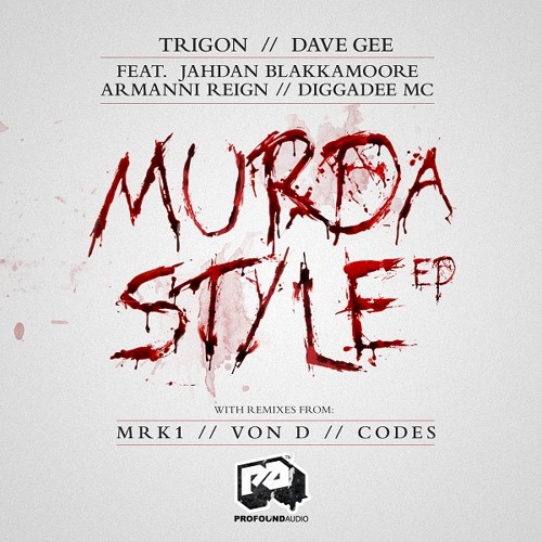 Trigon & Dave Gee - Murda Style feat Jahdan Blakkamoore, Armanni Reign & Diggadee MC