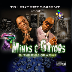 Never Die By Minks & Gators