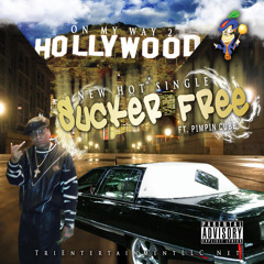 Sucka Free By Hollywood Ft. Pimpin Cube