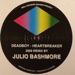 Deadboy - Heartbreaker (Julio Bashmore 2009 Remix)