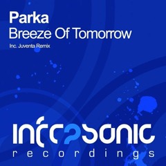 Parka - Breeze of tomorrow (Original mix) Infrasonic Recordings