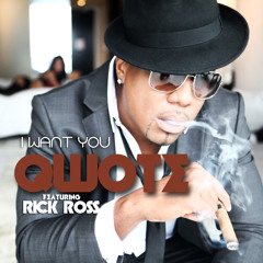Qwote f. Rick Ross - I Want You