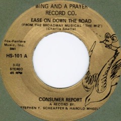 Consumer Rapport ''Ease On Down The Road'' 7'' (Only For Listening)